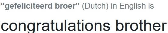 Congrats brother in Dutch.jpg